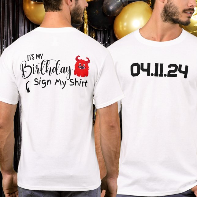 Custom Date It's My Birthday Sign My Shirt (Creator Uploaded)