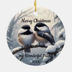 Custom Dated Christmas Friend Chickadee Birds Ceramic Tree Decoration