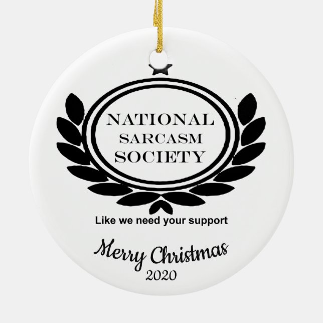 Custom Dated Christmas Fun Sarcasm Society Ceramic Tree Decoration (Back)