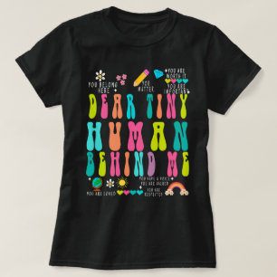 Custom Daycare Teacher Shirt, Dear Tiny Humans Be T-Shirt