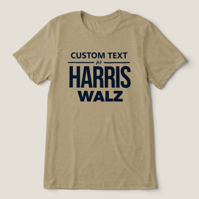 Custom Design for Harris Walz Tri-Blend Shirt (Design Front)