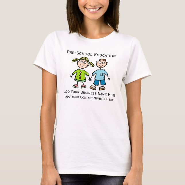 Custom Design T For Pre School Or Daycare Business T-Shirt (Front)