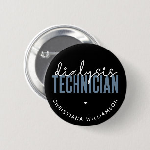 Custom Dialysis Technician Nephrology Tech Gifts 6 Cm Round Badge