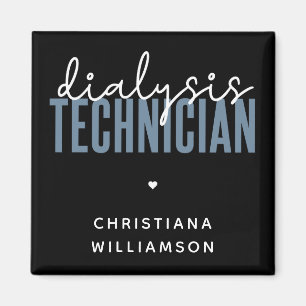 Custom Dialysis Technician   Nephrology Tech Gifts Magnet