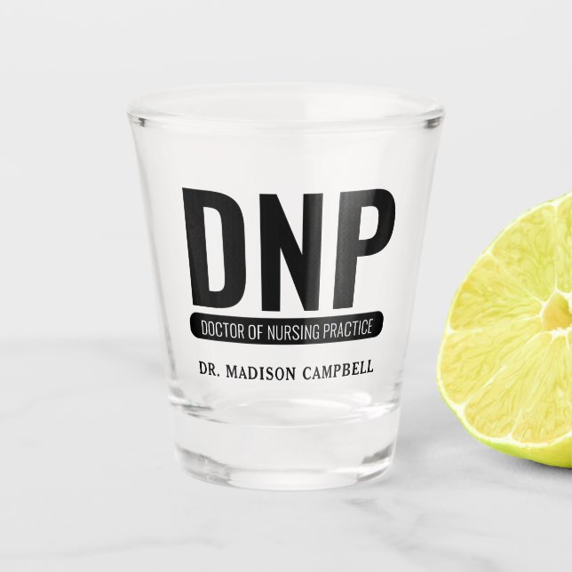 Custom DNP Doctor of Nursing Practice Graduation Shot Glass (Front)