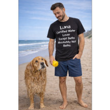 Custom Dog Name Certified Water Lover Except Bath
