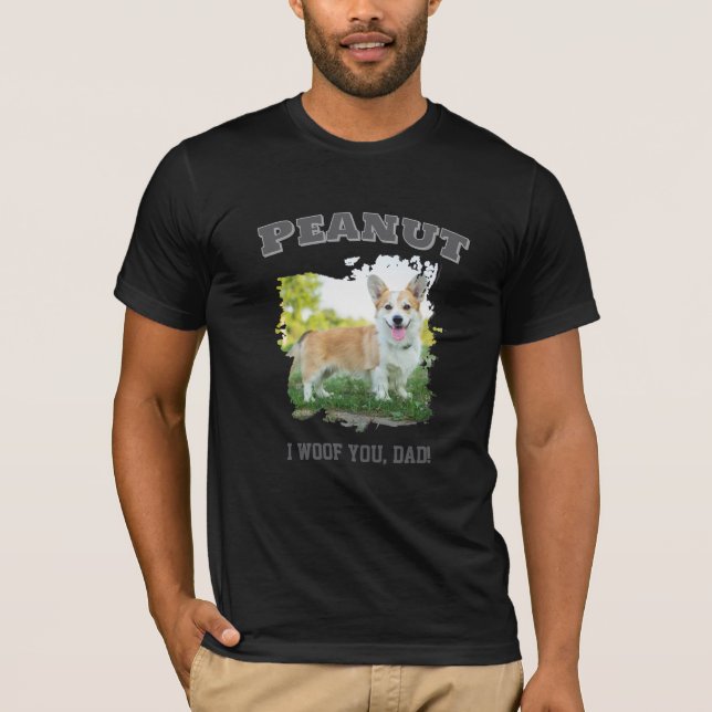 Custom Dog Photo Name T-Shirt – “I Woof You, Dad”  (Front)