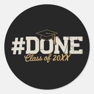 Custom Done Class Of Gold Graduation Graduate Classic Round Sticker