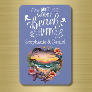 Custom Don't Worry Beach Happy Cruise Door Magnet