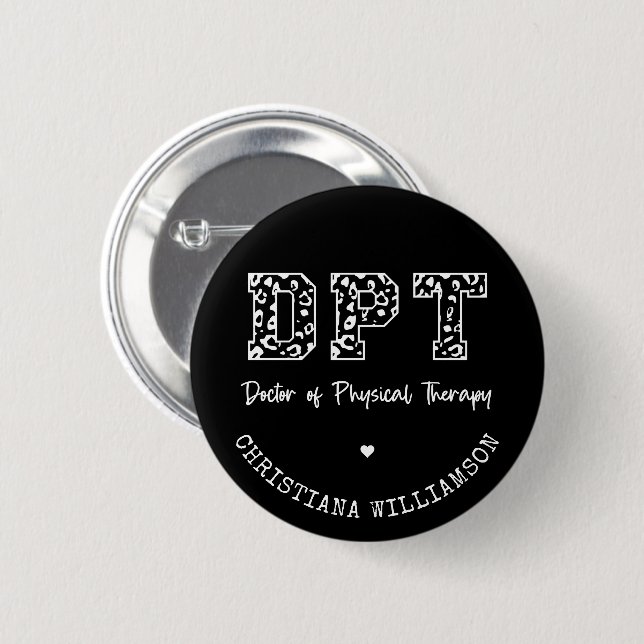 Custom DPT Doctor of Physical Therapy Gift 6 Cm Round Badge (Front & Back)