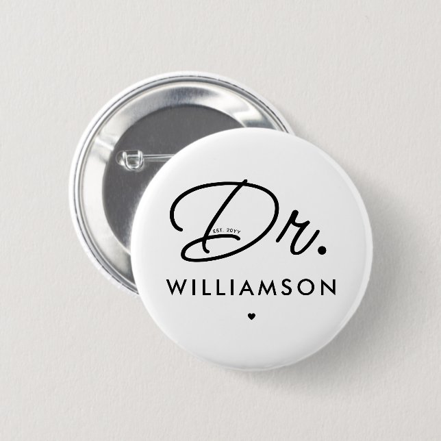 Custom Dr. Est. Modern Doctor Doctorate Graduation 6 Cm Round Badge (Front & Back)