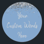 Custom Dusty Blue and Silver Birthday Party Favour Classic Round Sticker<br><div class="desc">personalised sweet 16 label quinceanera,  mis quince 30th 40th 50th,  15th 16th 18th 20th 21st,  25th 10th 5th personalised anniversary,  vow renewal wedding reception gift,  son husband him his grandson,  boy baby shower her granddaughter,  girl daughter wife uni graduation,  college graduate high school glitter,  bridal bachelorette hen do night</div>