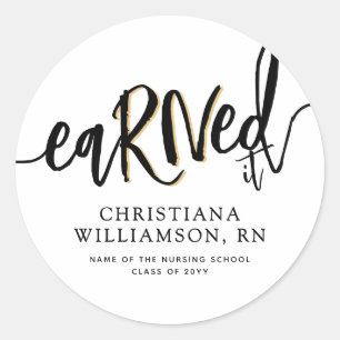 Custom eaRNed it RN Nursing School Graduation Classic Round Sticker