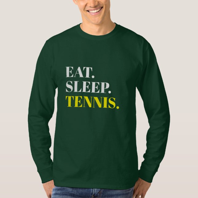 Custom Eat Sleep Tennis T-Shirt (Front)