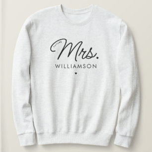 Custom Elegant Future Mrs. Engagement Modern Sweatshirt