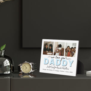 Custom Elegant We love you Daddy Photo collage Plaque