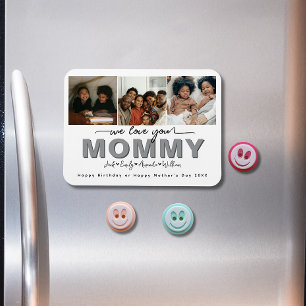 Custom Elegant We love you Mummy Photo collage Magnet