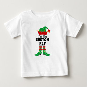 Custom Elf I'm The Custom Elf Create your own Baby T-Shirt