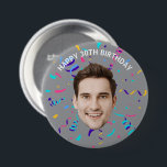 Custom Face 10th 20th 30th 40th 50th 60th Birthday 7.5 Cm Round Badge<br><div class="desc">Custom Face 10th 20th 30th 40th 50th 60th Birthday button</div>