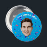 Custom Face 10th 20th 30th 40th 50th 60th Birthday 7.5 Cm Round Badge<br><div class="desc">Custom Face 10th 20th 30th 40th 50th 60th Birthday button</div>