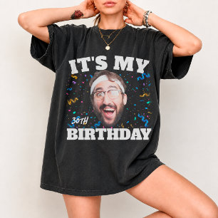 Custom Face Birthday its My Birthday 30th Photo    T-Shirt