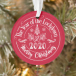 Custom Family Name Funny 2020 Christmas Holiday Ornament<br><div class="desc">Easily personalise this beautiful hand drawn funny 2020 design Christmas ornament with your custom family name. The text reads: "The year of the lockdown 2020 merry Christmas".</div>