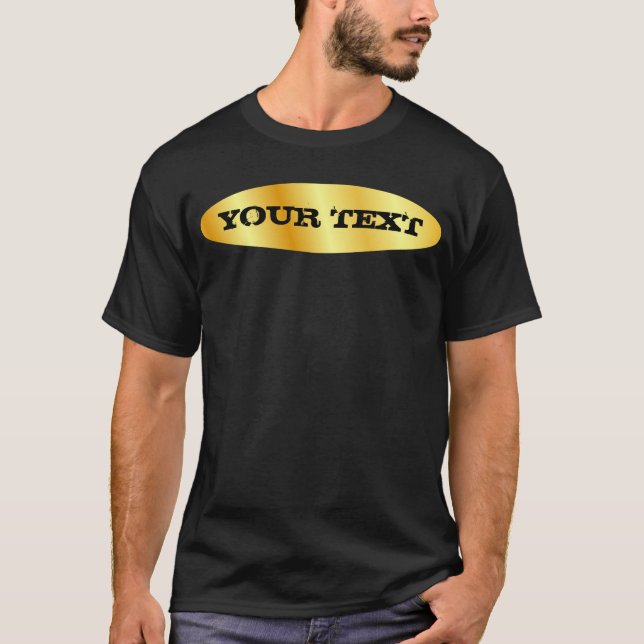 Custom Faux Gold Add Text Personalised Template T-Shirt (Front)