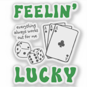 Custom Feelin' Lucky Positive Affirmation & Aces