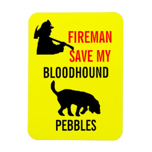Custom Fireman Save My Bloodhound Fire Safety Magnet