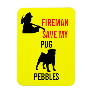 Custom Fireman Save My Pug Fire Safety Magnet