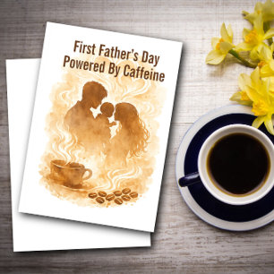 Custom First Father’s Day Caffeine Powered New Dad Card