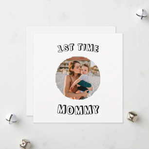 Custom First time 1st Mum Mummy Mother's card