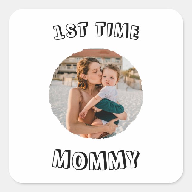Custom First time 1st Mum Mummy Mother's card Square Sticker (Front)