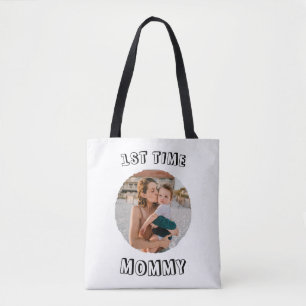 Custom First time 1st Mum Mummy Mother's card Tote Bag