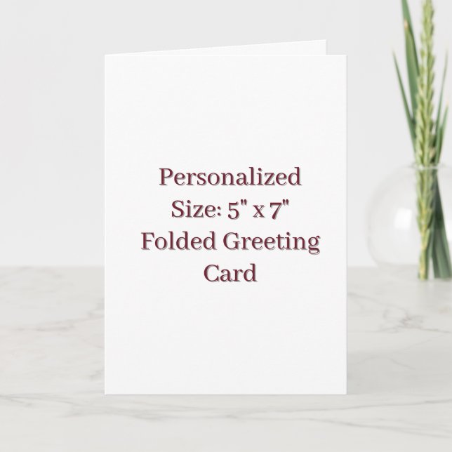 Custom Folded Greeting Card 5" x 7" (Front)