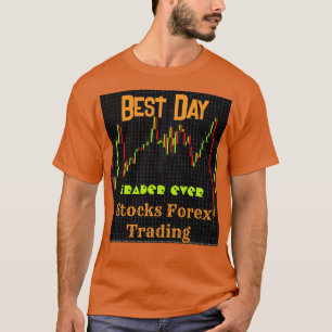Custom Forex Candlestick Chart Best Day Trader T-Shirt