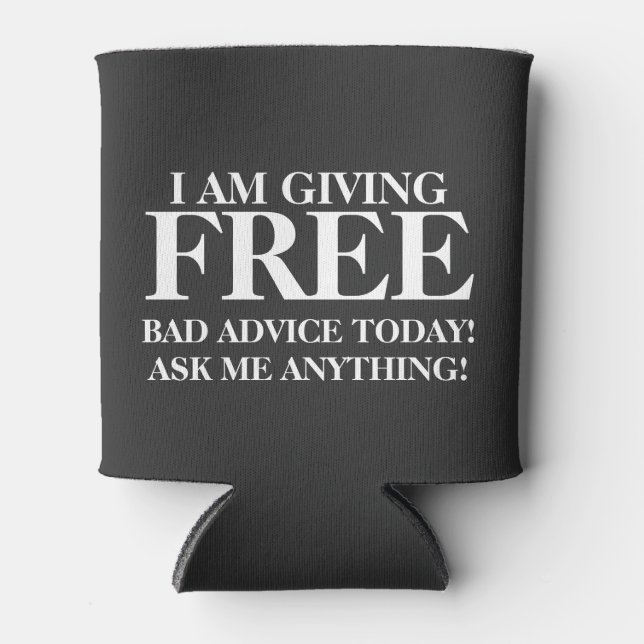 Custom Free Advice Can Cooler (Front)
