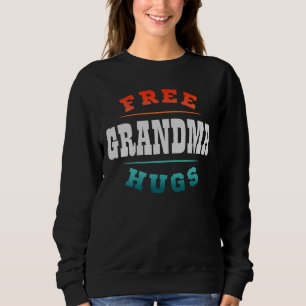 Custom Free Grandma Hugs Personalised Text Sweatshirt