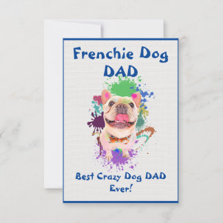 Custom Frenchie dad Dog Best Crazy Dog Dad Thank You Card