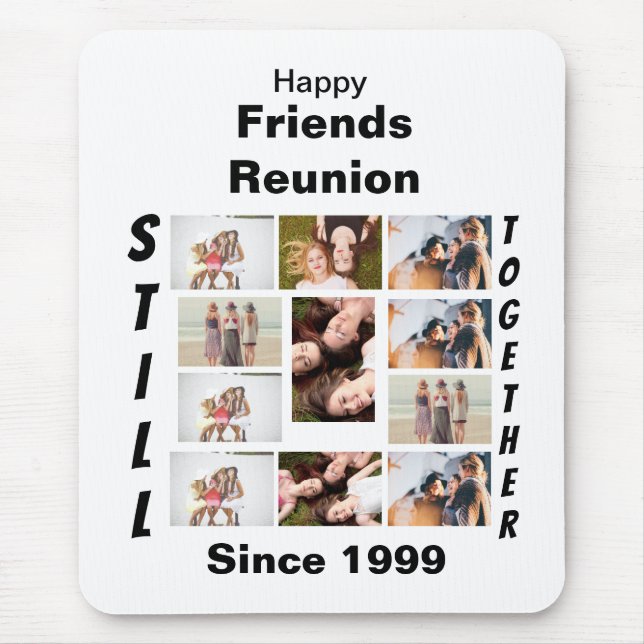 Custom Friends Reunion 11 Photo Collage  Mouse Pad (Front)
