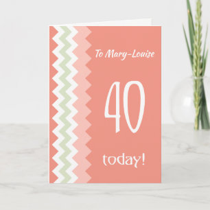 Custom Front 40th Birthday, Coral, Mint Chevrons Card