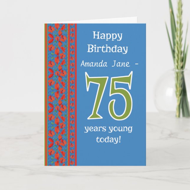 Custom Front Red Field Poppies 75th Birthday Card (Front)