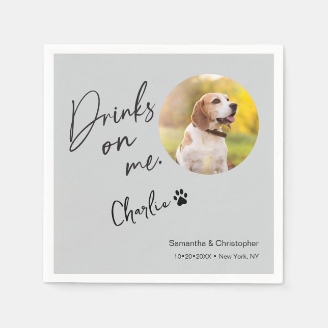 Custom fun Dog Photo Drinks on Me Wedding  Napkin (Front)