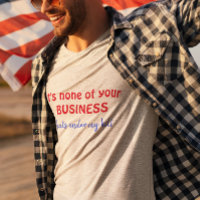 Custom Fun 'None Of Your Business' Kilt T-Shirt