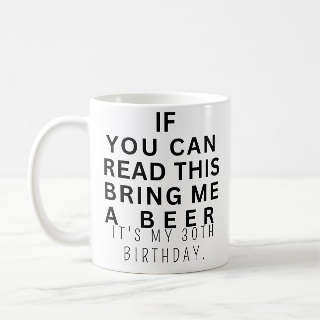 Custom Funny 30th Birthday Turning 30 Drinking Coffee Mug (Left)