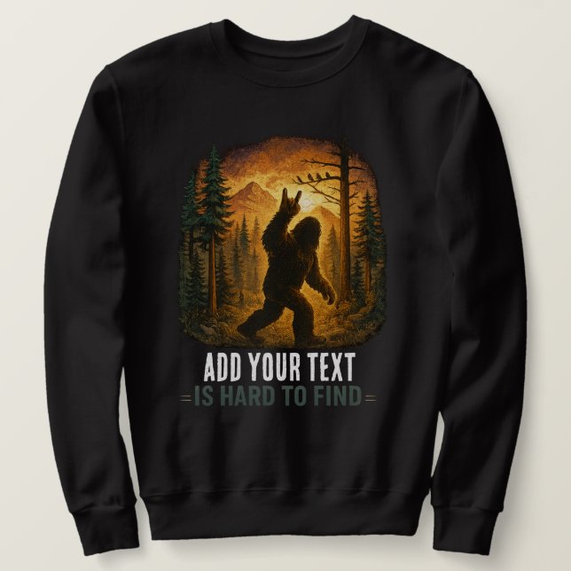 Custom Funny Bigfoot Sasquatch Design - Personaliz Sweatshirt (Design Front)