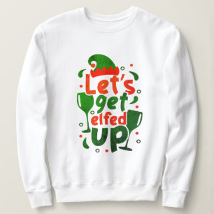 Custom Funny Elfed Up Pun - Funny Christmas Quote Sweatshirt