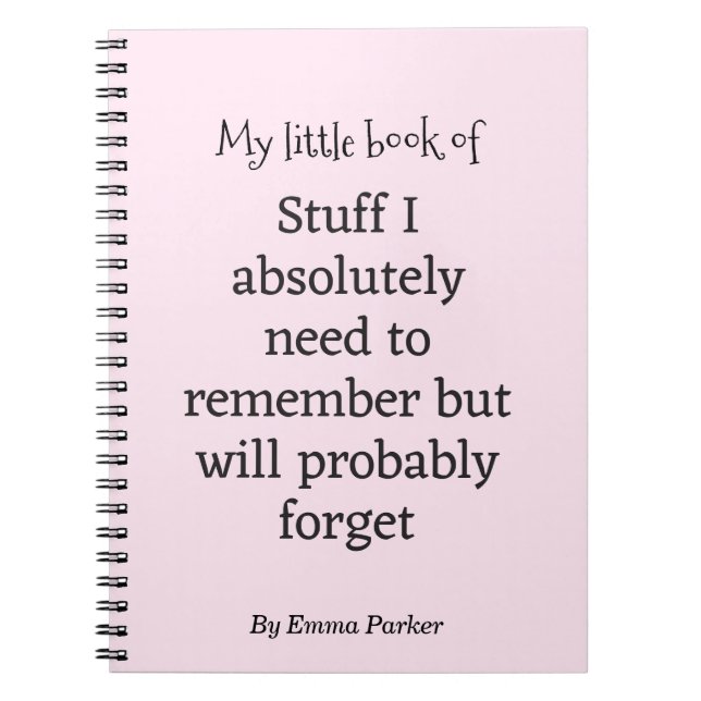 Custom Funny Quote Notebook for Forgetful People (Front)