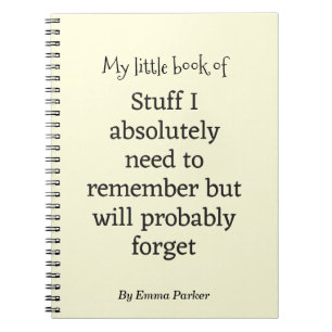 Custom Funny Quote Notebook for Forgetful People