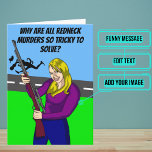 Custom Funny Redneck Detective Joke Birthday Card<br><div class="desc">This funny card is specifically for that person in your life with a little bit of redneck in him/her. It has a fun outside design of a redneck up to mischief. Inside we've written just the right message to speak to the moment; but you can customise it with your own...</div>